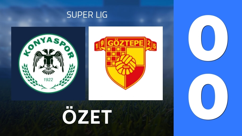 Özet : Konyaspor - Goztepe Izmir - Super Lig 25/26