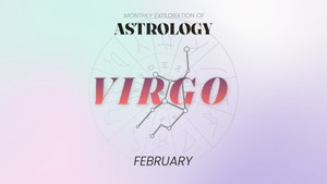 Virgo Horoscope - February 