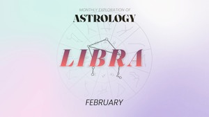 Libra Horoscope - February 