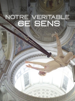 Notre véritable 6e sens