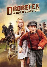 DROBEČEK A BOJ O ZLATÝ DŮL