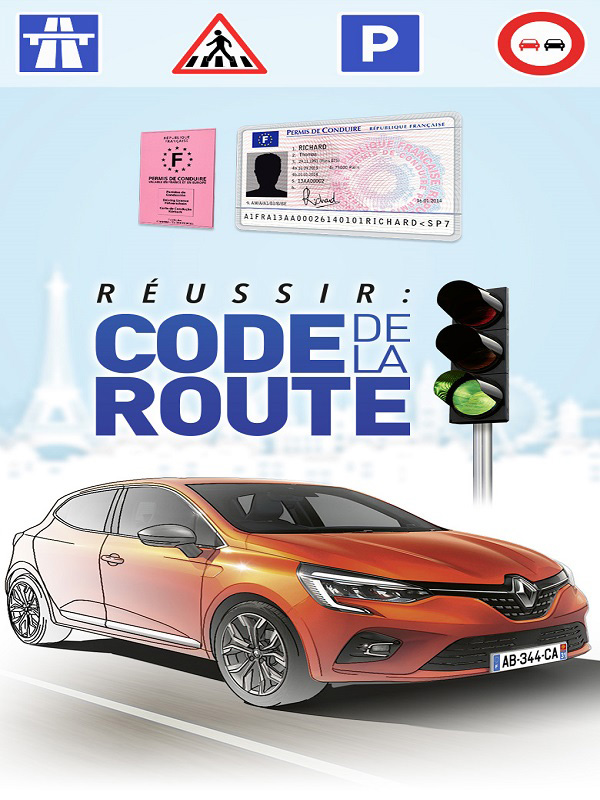Réussir : Code de la Route - Nouvelle Édition