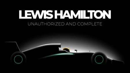 Lewis Hamilton - Unauthorized & Complete story