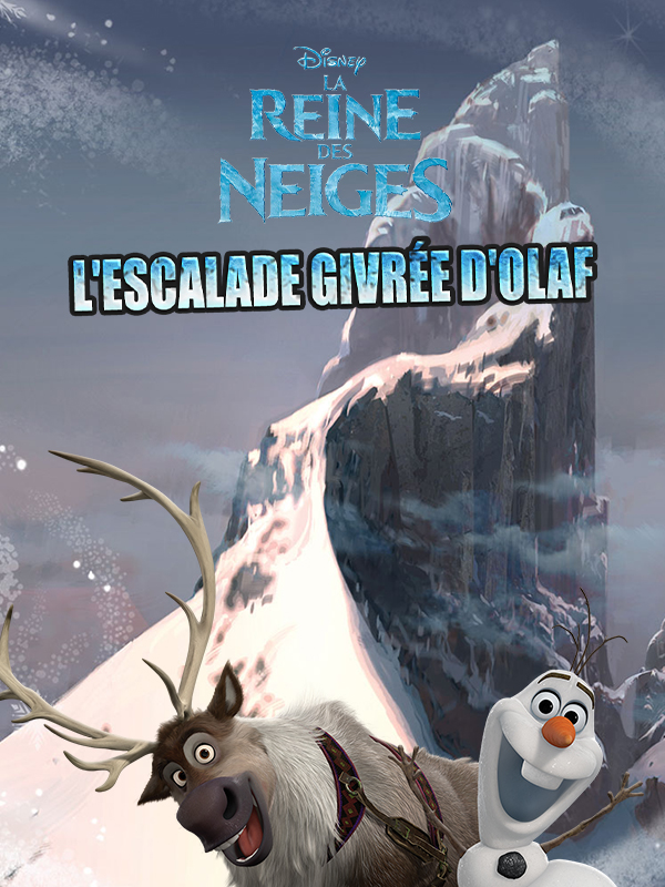 La Reine des Neiges : L'Escalade Givrée d'Olaf
