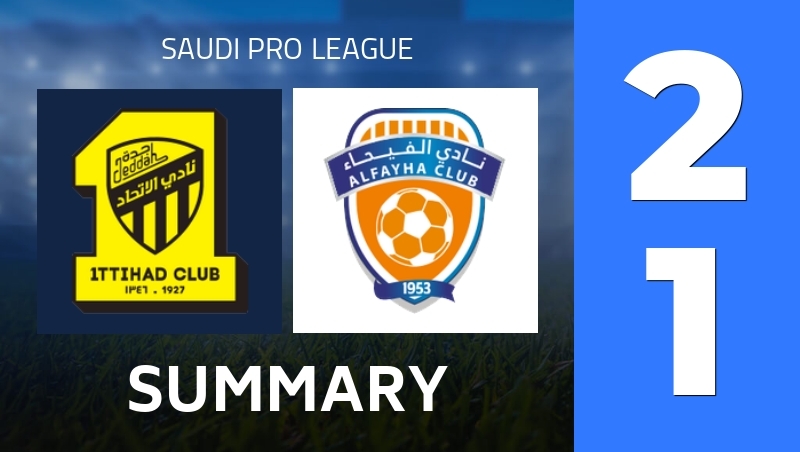 Summary : Al-Ittihad Club - Al-Fayha FC - Saudi Pro League 25/26