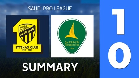 ملخص : Al-Ittihad Club - Al-Khaleej Club (1 - 0) - النتيجة النهائية