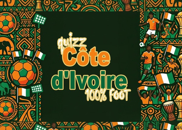 Quiz Cote d'Ivoire : 100% Foot