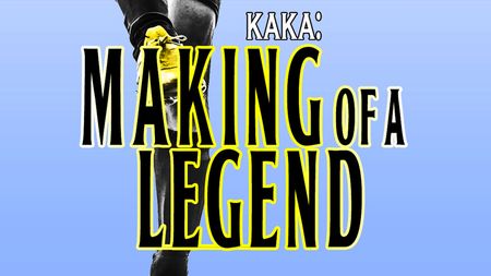 Kaká - A Legend in the Making