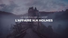 L'affaire H.H  Holmes