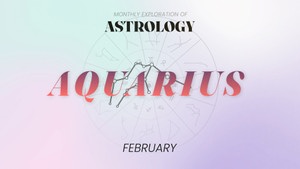 Aquarius Horoscope - February 