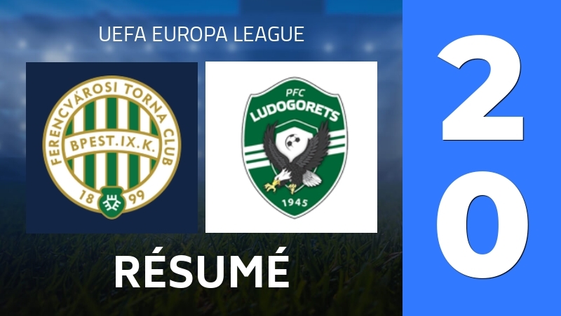 Résumé : Ferencvarosi Budapest - PFC Ludogorets 1945 Razgrad - UEFA Europa League 25/26