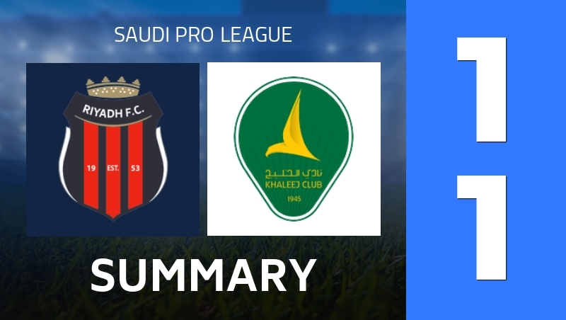 Summary : Al-Riyadh SC - Al-Khaleej Club - Saudi Pro League 25/26