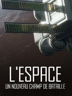 L'espace, un nouveau champ de bataille