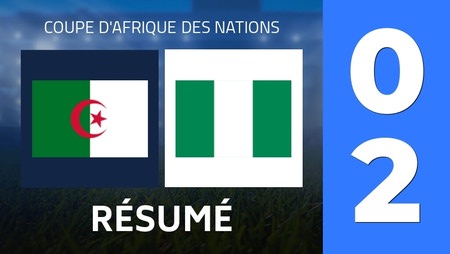Résumé : Algeria - Nigeria (0 - 2) - Score Final