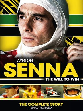 Ayrton Senna - La volonté de gagner