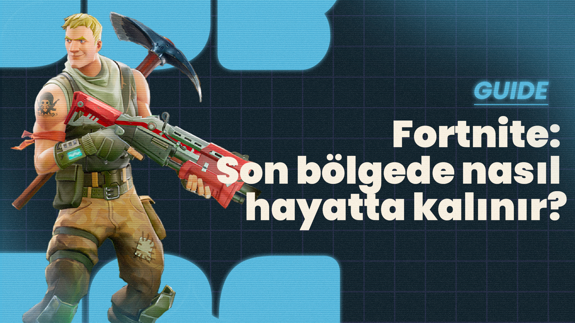 Son bölgede nasıl hayatta kalınır? - Fortnite