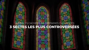 3 sectes les plus controversées