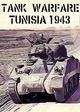 Tank Warfare Tunisia 1943