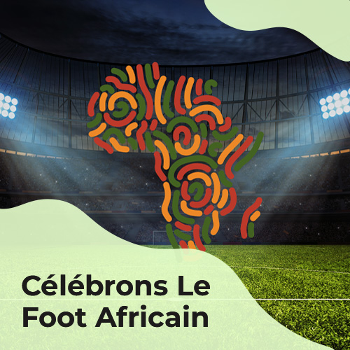 Célébrons Le Foot Africain