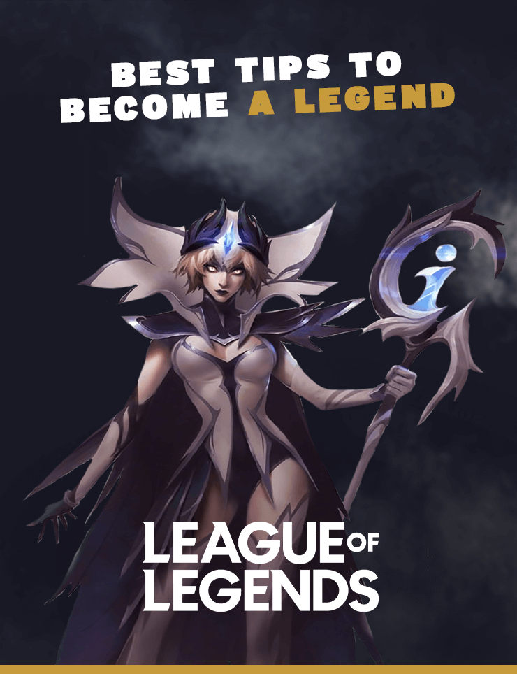 LoL : Tips to become a legend