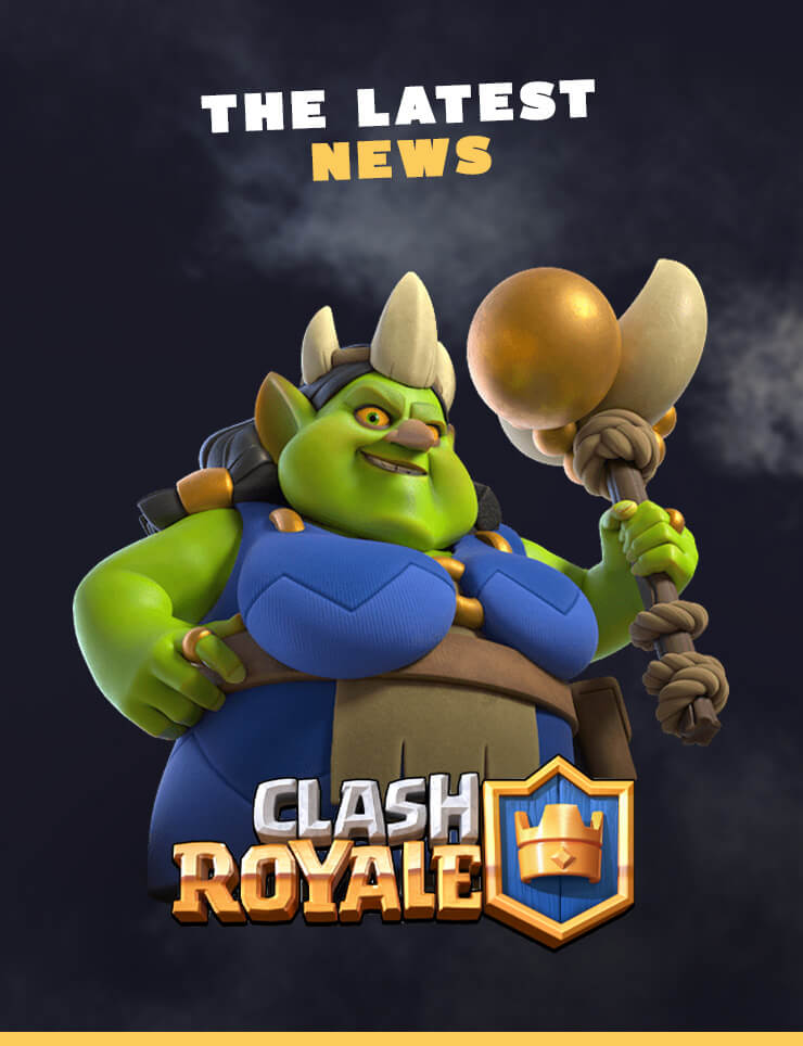 Clash Royale : The last news