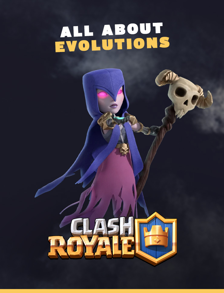 Clash Royale : All About Evolutions