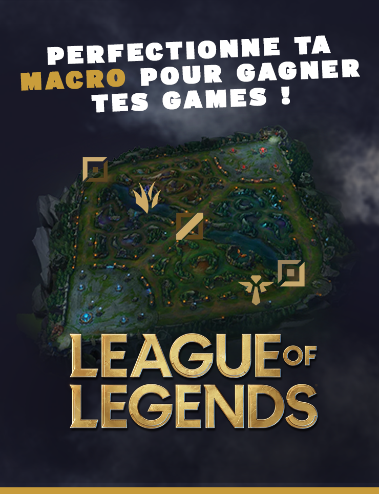 LoL : Perfectionne ta macro pour gagner tes games !